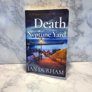 Death at Neptune Yard by Jan Durham * Kipper Cottage #2